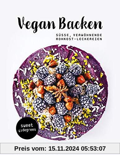 Vegan backen - süße, verwöhnende Rohkost-Leckereien | roh veganes Backbuch | backen unter 42 Grad | vegane Rezepte zucke