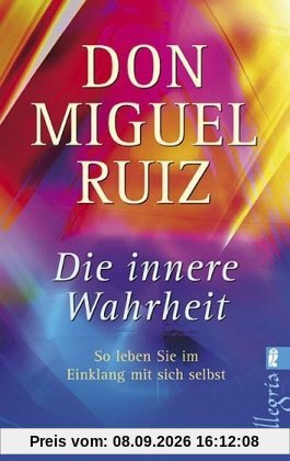 Die innere Wahrheit: So leben Sie im Einklang mit sich selbst
