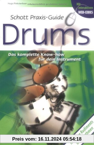 Schott Praxis-Guide Drums: Das komplette Know-how für dein Instrument