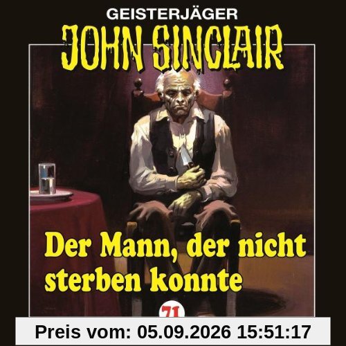 John Sinclair - Folge 71: Der Mann, der nicht sterben konnte.