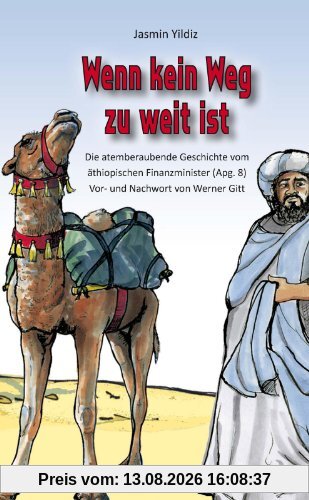 Wenn kein Weg zu weit ist: Die atemberaubende Geschichte vom äthiopischen Finanzminister (Apg. 8)