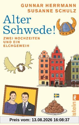 Alter Schwede!: Zwei Hochzeiten und ein Elchgeweih