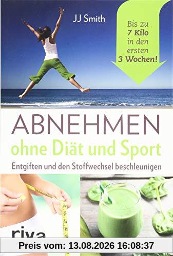 Abnehmen ohne Diät und Sport: Entgiften und den Stoffwechsel beschleunigen. Bis zu 7 Kilo in den ersten 3 Wochen!