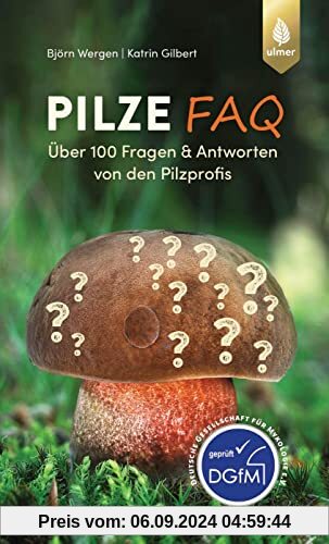 Pilze FAQ: Über 100 Fragen & Antworten von den Pilzprofis