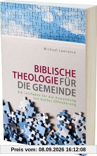 Biblische Theologie für die Gemeinde: Ein Leitfaden für die Anwendung von Gottes Offenbarung