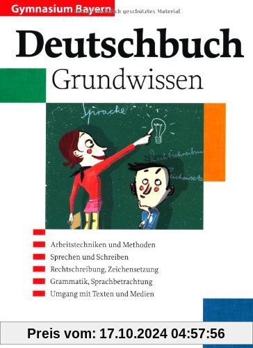 Deutschbuch - Gymnasium Bayern: 5.-10. Jahrgangsstufe - Grundwissen: Schülerbuch