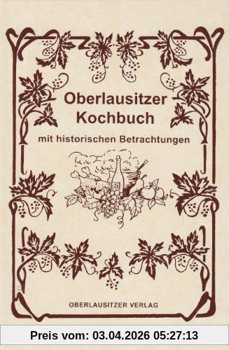 Oberlausitzer Kochbuch mit historischen Betrachtungen