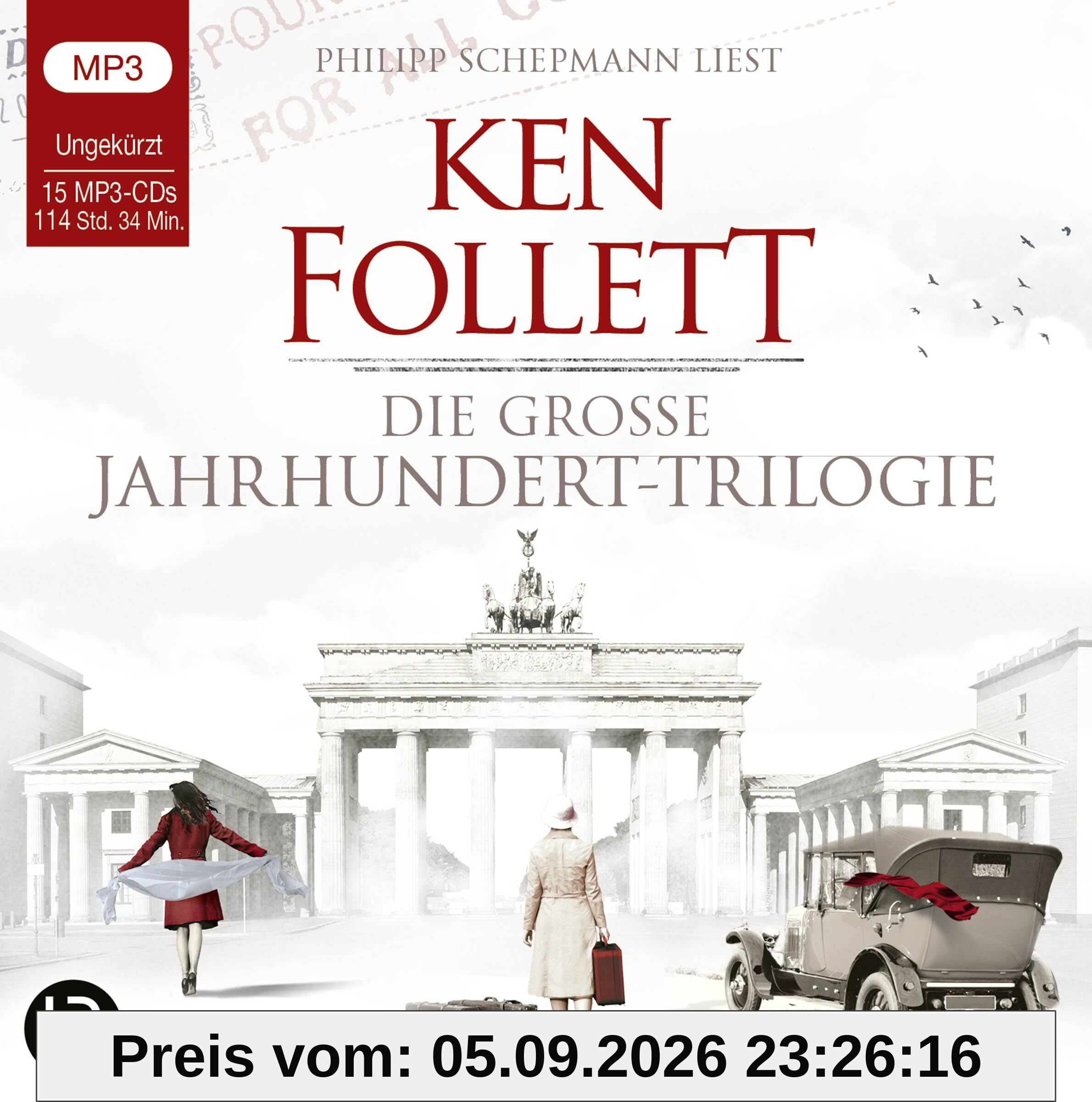 Die große Jahrhundert-Trilogie: Sturz der Titanen / Winter der Welt / Kinder der Freiheit. Ungekürzt.