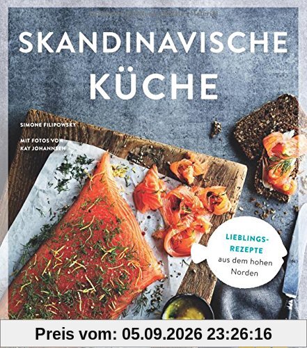 Skandinavische Küche: Lieblingsrezepte aus dem hohen Norden