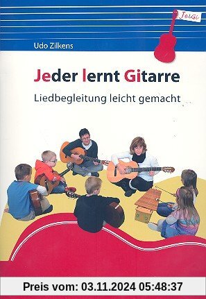 Jeder lernt Gitarre: Liedbegleitung leicht gemacht. Gitarre. Lehrbuch.