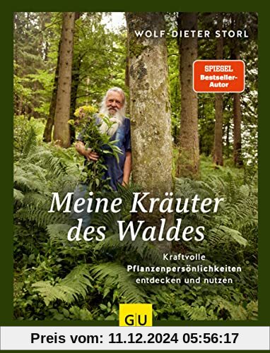 Meine Kräuter des Waldes: Kraftvolle Pflanzenpersönlichkeiten entdecken und nutzen (GU Garten Extra)