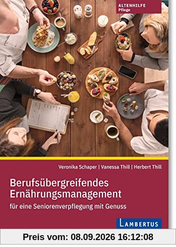Berufsübergreifendes Ernährungsmanagement für eine Seniorenverpflegung mit Genuss