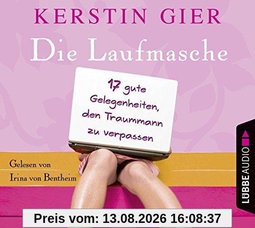 Die Laufmasche: 17 gute Gelegenheiten, den Traummann zu verpassen.                        .