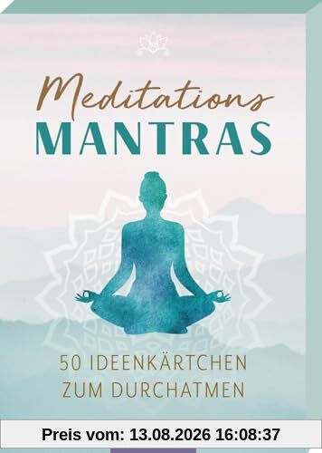 Meditations-Mantras: 50 Ideenkärtchen zum Durchatmen | Kartenbox mit Affirmationen und Meditations-Übungen, tolles Geschenk für Achtsamkeitsfans