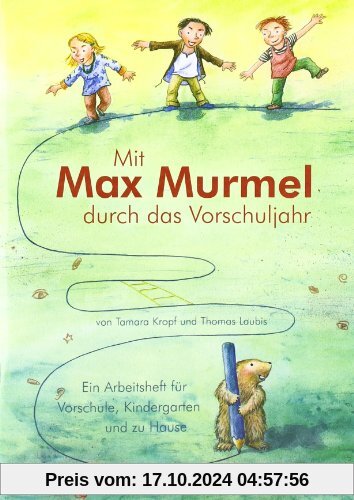 Mit Max Murmel durch das Vorschuljahr. Arbeitsheft