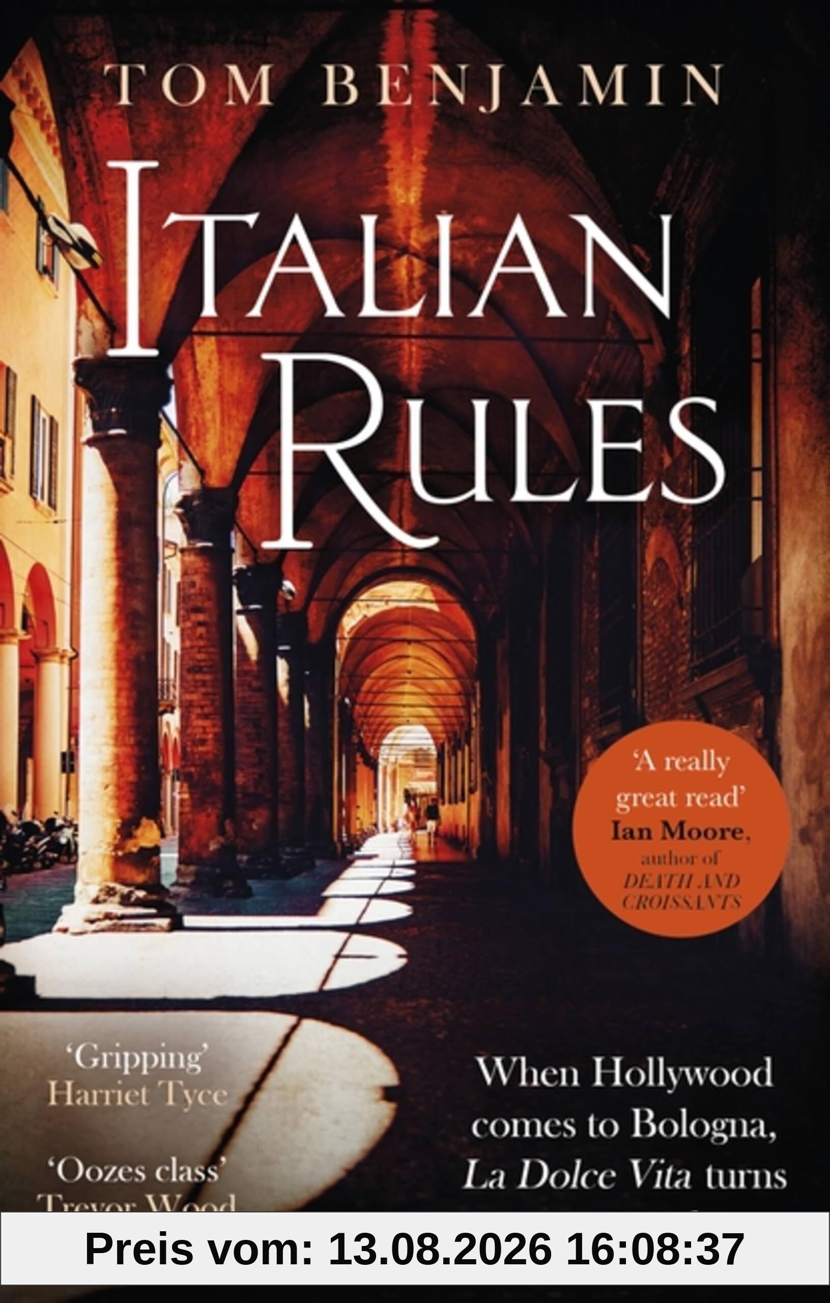 Italian Rules: a gripping crime thriller set in the heart of Italy (Daniel Leicester)