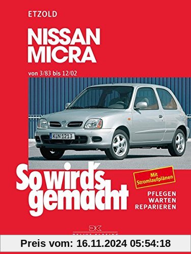 Nissan Micra 3/83 - 12/02: So wird's gemacht - Band 85 (Print on demand)