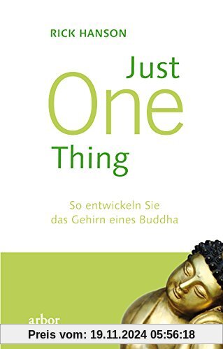 Just One Thing: So entwickeln Sie das Gehirn eines Buddha