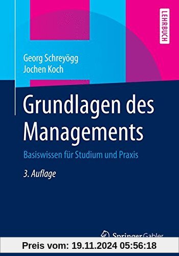 Grundlagen des Managements: Basiswissen für Studium und Praxis