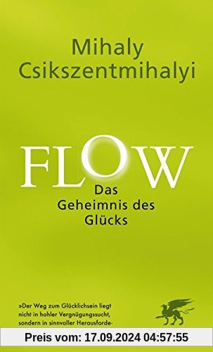 Flow. Das Geheimnis des Glücks