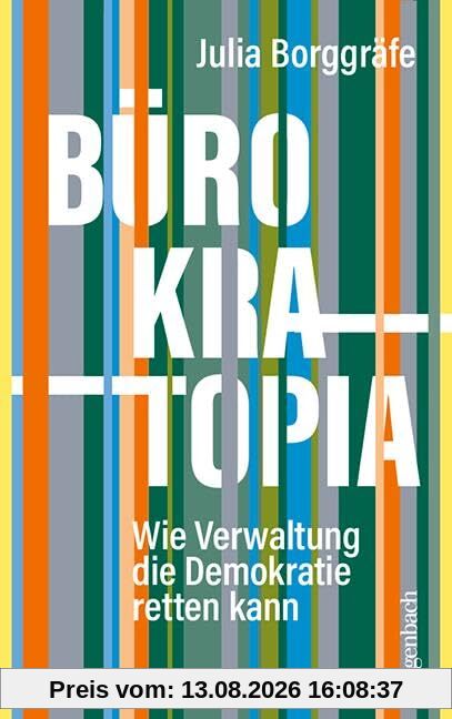 Bürokratopia - Wie Verwaltung die Demokratie retten kann