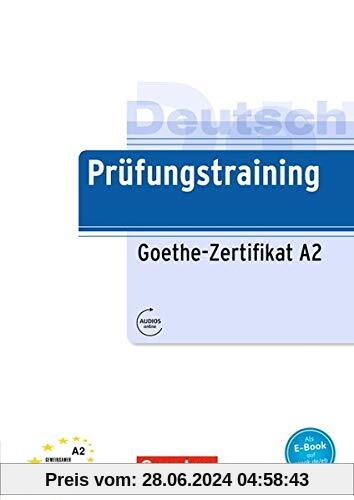 Prüfungstraining DaF: A2 - Goethe-Zertifikat A2: Übungsbuch mit Audio- und Lösungs-Download: Übungsbuch mit Lösungen und