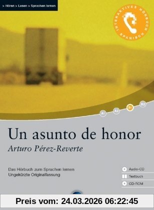 Un asunto de honor: Das Hörbuch zum Sprachen lernen mit ausgewählten Kurzgeschichten. Niveau: B1 Fortgeschrittene
