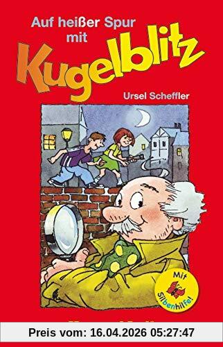 Auf heißer Spur mit Kugelblitz / Silbenhilfe: Schulausgabe (Lesen lernen mit der Silbenhilfe)