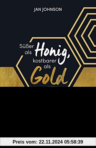 Süßer als Honig, kostbarer als Gold: 40 Mal Bibel zum Eintauchen und Erleben