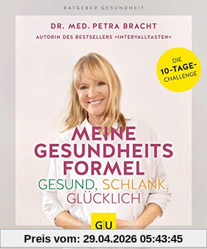 Meine Gesundheitsformel - Gesund, schlank, glücklich (GU Ratgeber Gesundheit)