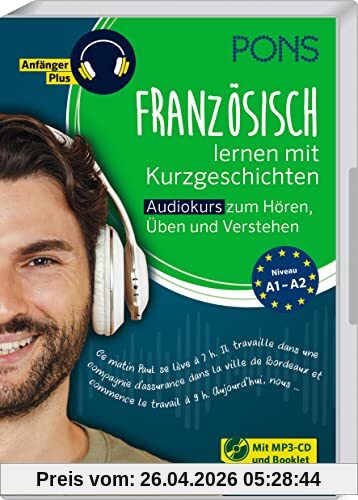 PONS Französisch lernen mit Kurzgeschichten: Hörbuch mit Booklet, MP3-Download und MP3-CD (PONS Audiokurs)