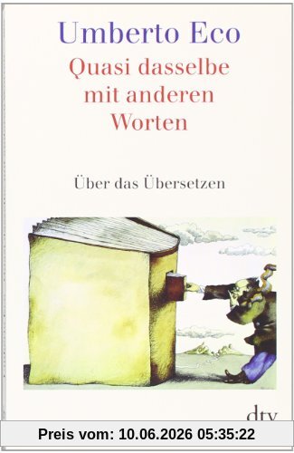 Quasi dasselbe mit anderen Worten: Über das Übersetzen