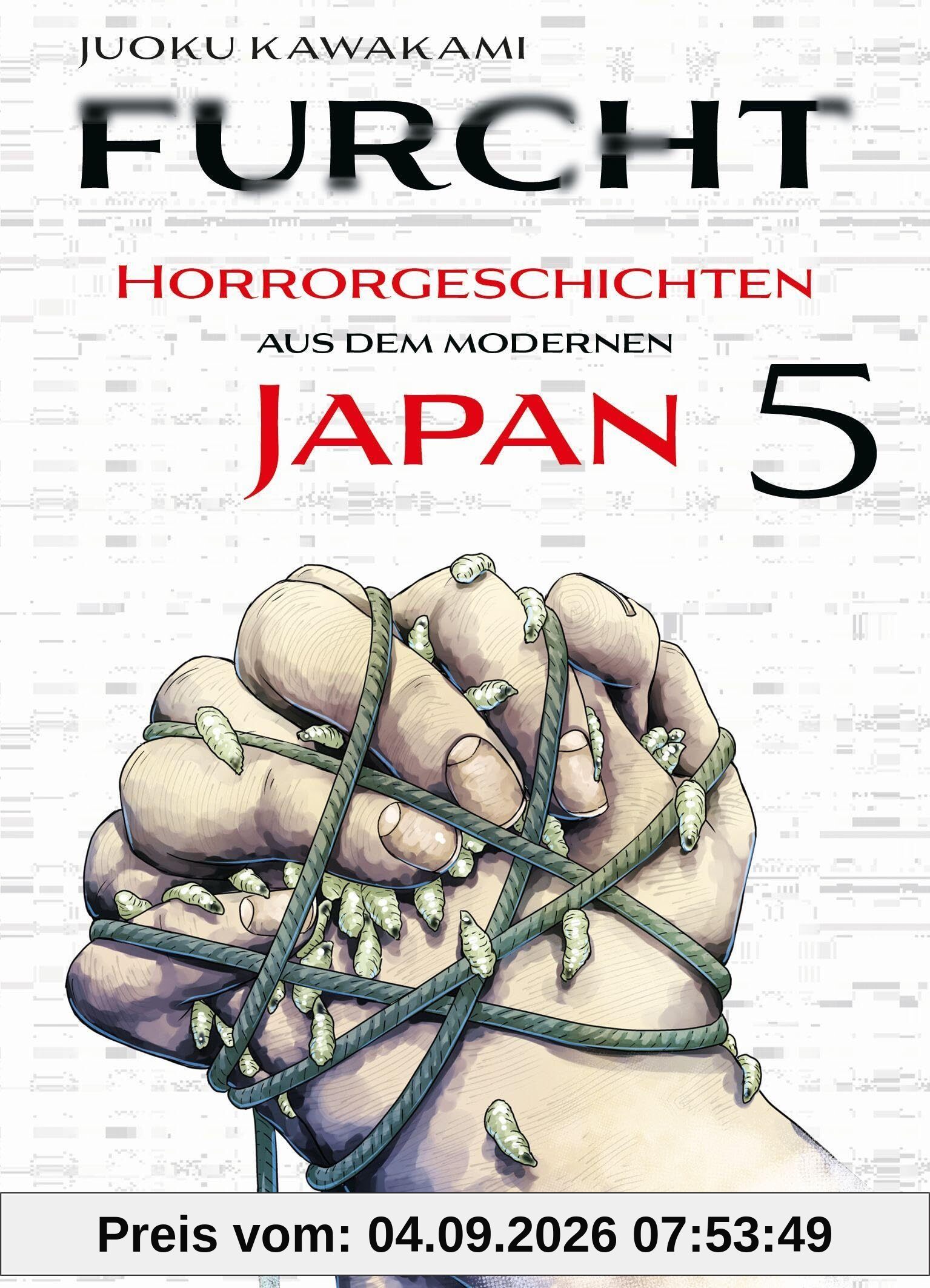 Furcht: Horrorgeschichten aus dem modernen Japan 05: Die Storys in diesem Manga lassen dir das Blut in den Adern gefrieren