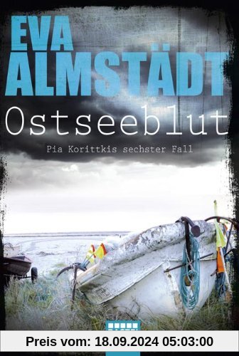 Ostseeblut: Pia Korittkis sechster Fall. Kriminalroman