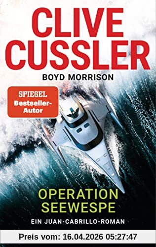 Operation Seewespe: Ein Juan-Cabrillo-Roman (Die Juan-Cabrillo-Abenteuer, Band 15)