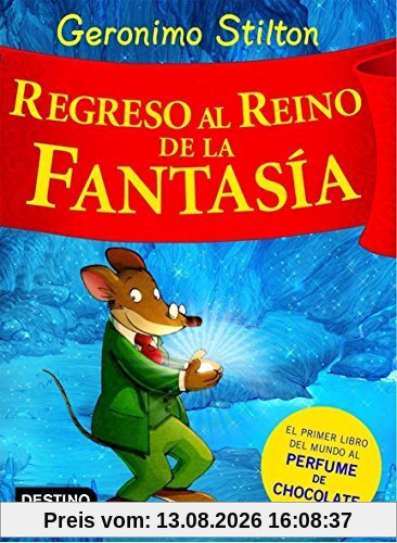 Regreso al reino de la fantasía (Libros especiales de Geronimo Stilton, Band 2)