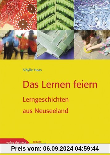 Das Lernen feiern: Lerngeschichten aus Neuseeland