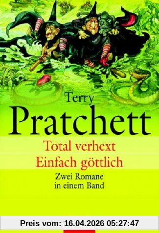 Total verhext / Einfach göttlich. Zwei Scheibenwelt-Romane in einem Band