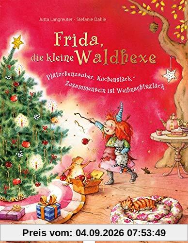 Frida, die kleine Waldhexe: Plätzchenzauber, Kuchenstück - Zusammensein ist Weihnachtsglück
