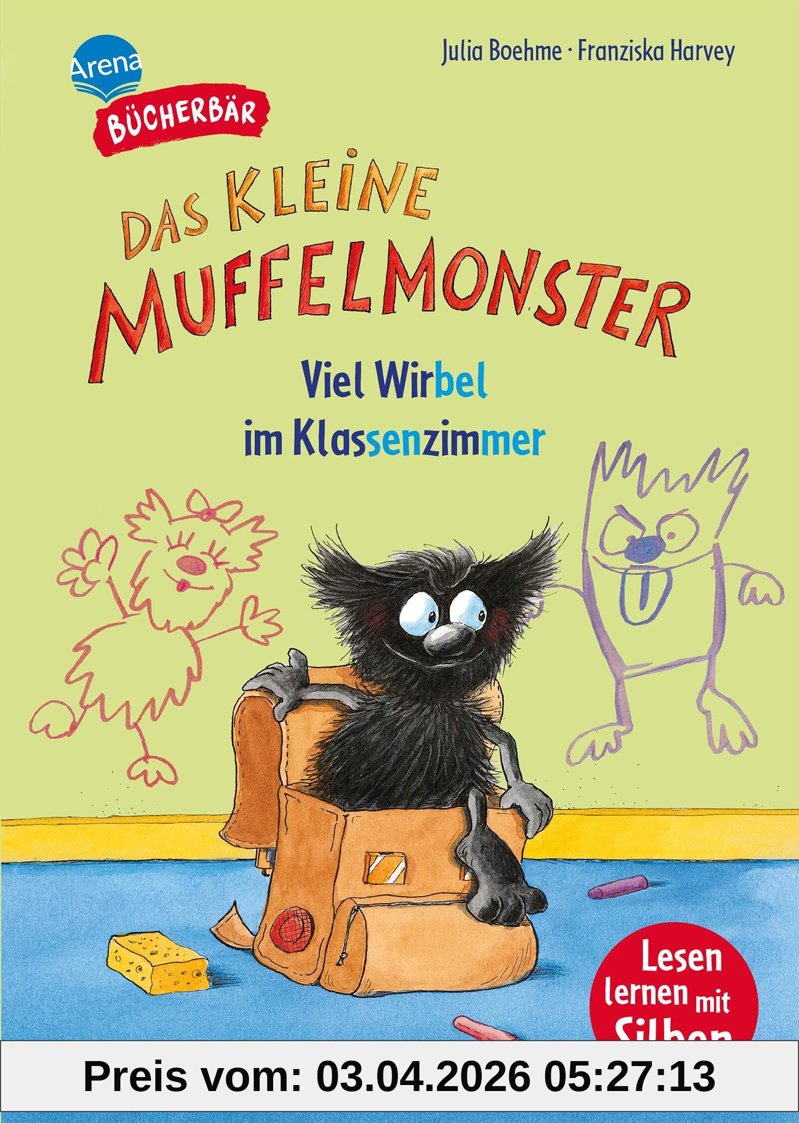 Das kleine Muffelmonster. Viel Wirbel im Klassenzimmer: Bücherbär: Erstlesebuch; Ein witziges Abenteuer für Jungen und Mädchen ab der 1. Klasse mit ... (Der Bücherbär: Lesen lernen mit Silben)
