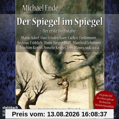 Der Spiegel im Spiegel. Der erste Buchstabe. Die erste Staffel: Inszenierte Lesung mit viel Musik und prominenten Sprechern. 2 CDs