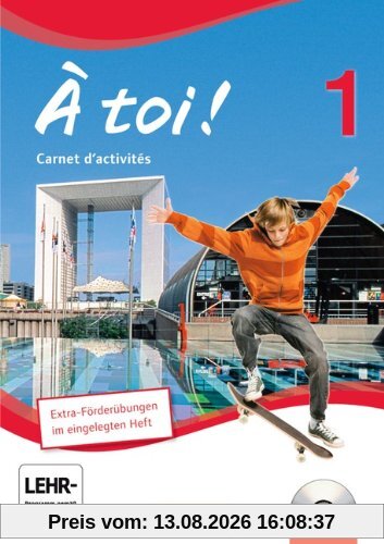 À toi! - Vierbändige Ausgabe: Band 1 - Carnet d'activités mit CD-Extra und eingelegtem Förderheft: CD und CD-ROM auf einem Datenträger