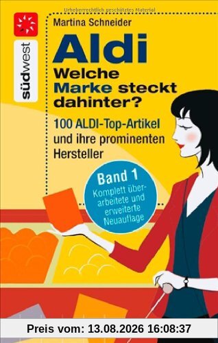 Aldi - Welche Marke steckt dahinter? 100 Aldi-Produkte und ihre prominenten Hersteller