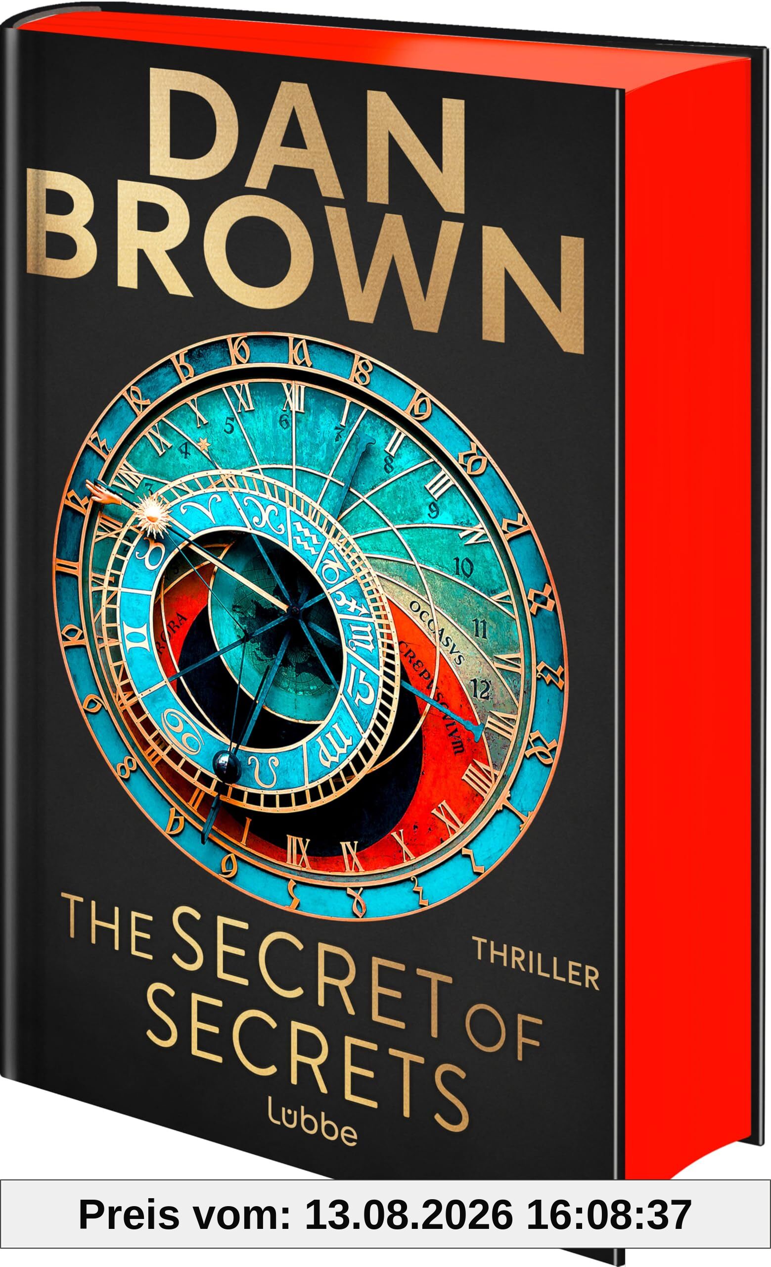 The Secret of Secrets: Deutsche Ausgabe. Zwischen Leben und Tod – Das letzte Geheimnis der Menschheit. Thriller (Robert Langdon, Band 6)