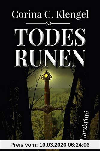 Klengel, Corina C. Todesrunen, Harzkrimi