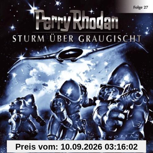 Perry Rhodan - Folge 27: Sturm über Graugischt. Hörspiel.