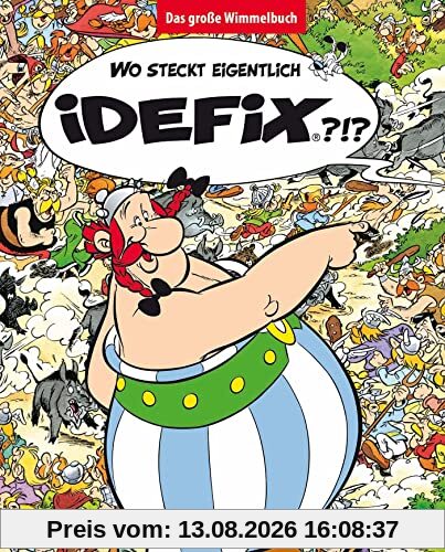 Wo steckt eigentlich Idefix? - Das große Wimmelbuch