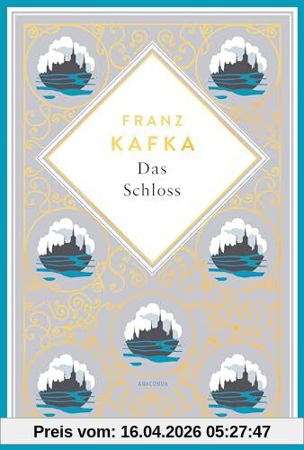 Kafka - Das Schloss: Schmuckausgabe mit Goldprägung (Anacondas besondere Klassiker, Band 17)