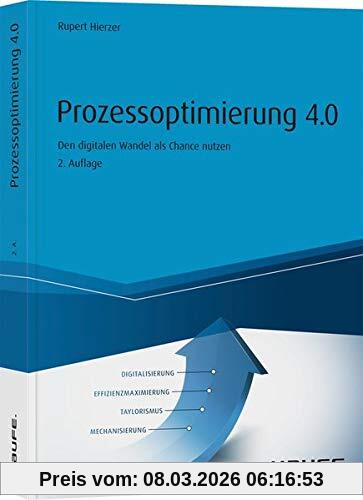 Rupert Hierzer Prozessoptimierung 4.0, Den Digitalen Wandel Als Chance Nutzen (Haufe Fachbuch)