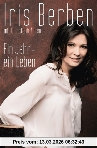 Iris Berben Ein Jahr - Ein Leben